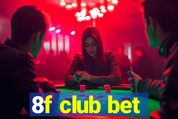 8f club bet